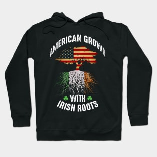 American Grown with Irish Roots Hoodie